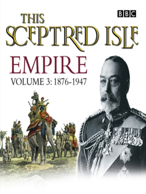 Title details for This Sceptred Isle  Empire Volume 3--1876-1947 by Christopher Lee - Available